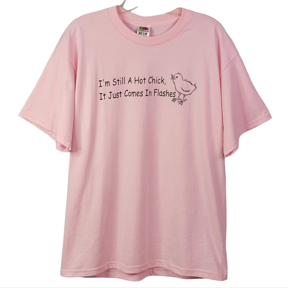 I'm still a hot chick it just comes in flashes Vintage Menopause Birthday Tee L